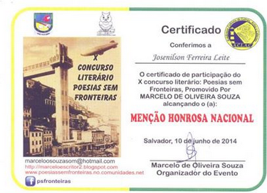 Certificado conferido por: Poesias sem Fronteiras em junho de 2014, com a poesia "Folhas Vivas", publicada na Antologia "Poesias sem Fronteiras: X Concurso Literário Poesias sem Fronteiras", Editora Sucesso, São Paulo.